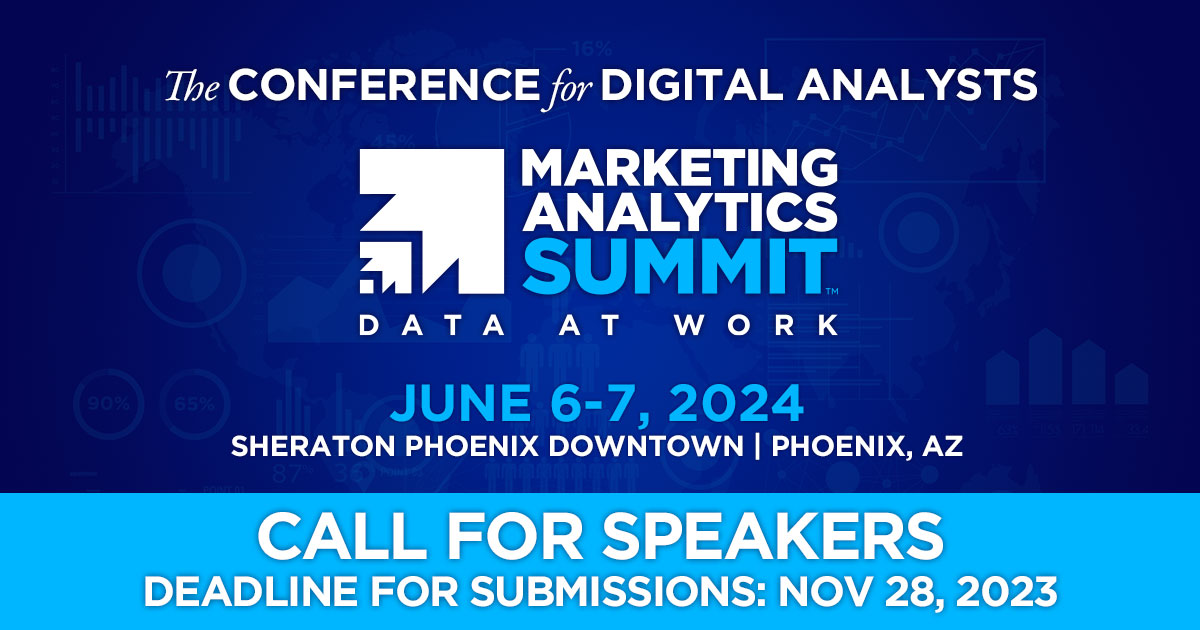 Call for Speakers Marketing Analytics Summit 2024 Call for Speakers